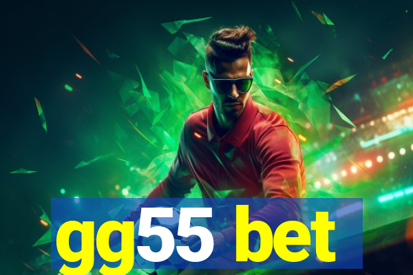 gg55 bet